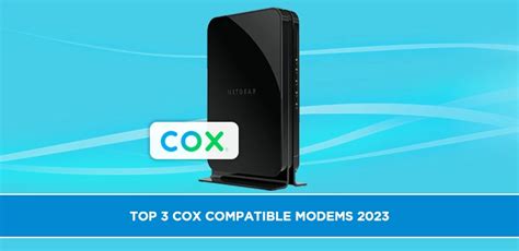 Top 3 cox compatible modems 2023 | CtvforMe