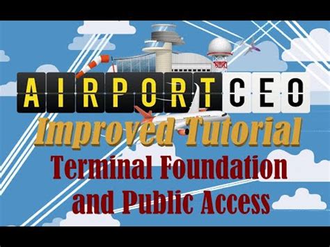 Airport CEO Improved Tutorial: Terminal Foundation and Public Access - YouTube