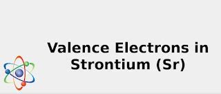 2022: ☢️ Valence Electrons in Strontium (Sr) [& Facts, Color, Discovery ...