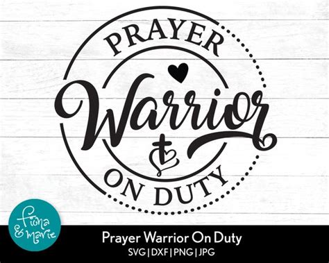 Prayer Warrior on Duty Svg Png Jpg Dxf Christian | Etsy