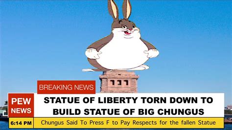 Statue of Liberty torn down to build statue of Big Chungus | Big Chungus | Know Your Meme