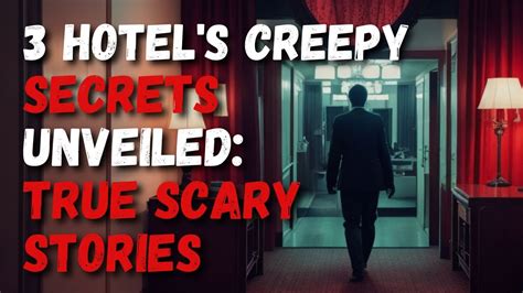 3 Hotel's Creepy Secrets Unveiled: True Scary Stories - YouTube