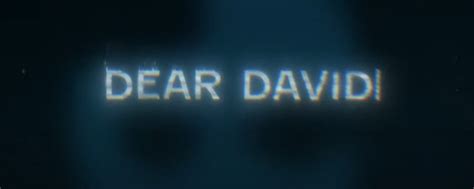 The ‘Dear David’ Movie Trailer & Release Date Are Finally Here