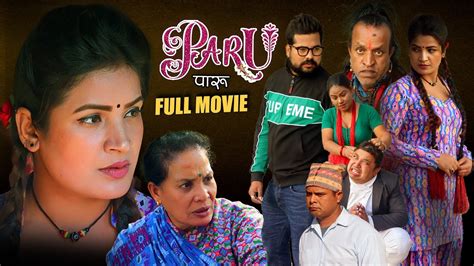 Paru | New Nepali Full Movie 2080/2023 ||Shanti Sapkota, Radhika Raut ...