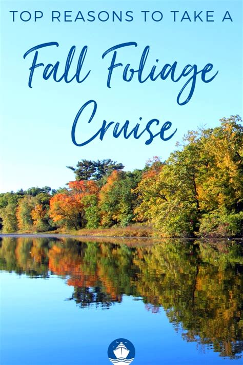 Top 10 Reasons to Take a Fall Foliage Cruise in 2019