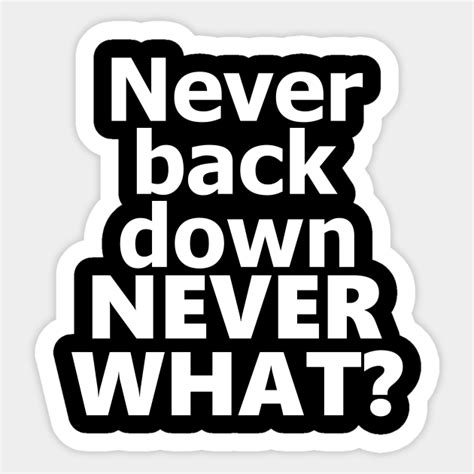 never back down never what? by linys | Inspirational quotes background ...