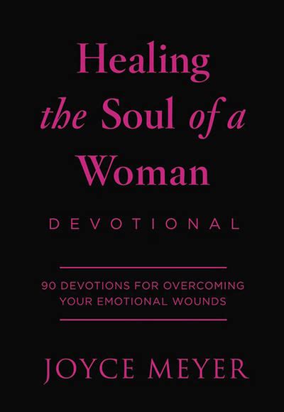 Healing the Soul of a Woman Devotional by Joyce Meyer