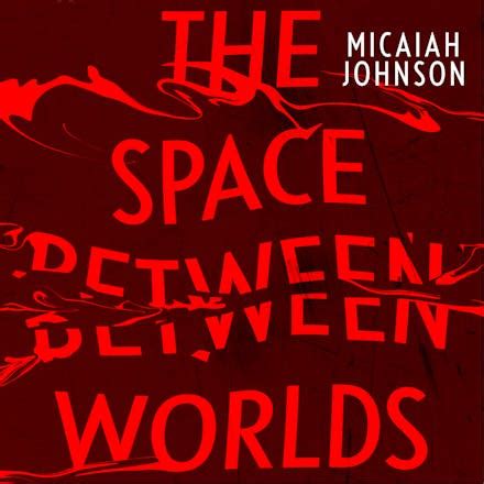 The Space Between Worlds by Micaiah Johnson - Books - Hachette Australia