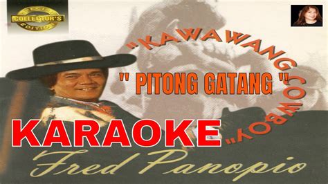 Fred Panopio - Kawawang Cowboy & Dito sa Pitong Gatang | Karaoke ...