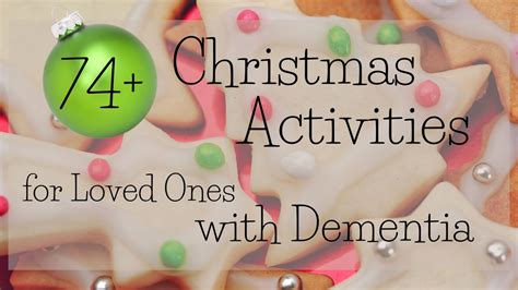 74+ Christmas Activities for Loved Ones with Dementia - This Insidious Dementia