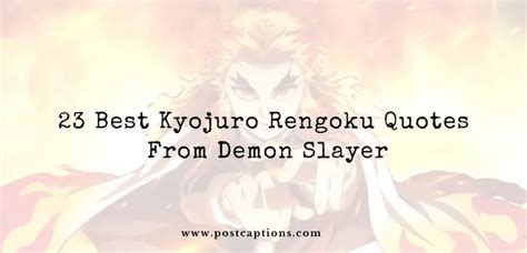 23 Best Kyojuro Rengoku Quotes from Demon Slayer - PostCaptions.com