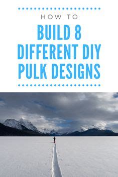 45 DIY Pulk Ideas | sled, winter camping, build your own