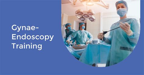 Gynae-Endoscopy Training Course | Learn Advanced Techniques in Gynecologic Endoscopy | Milann ...