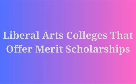 Liberal Arts Colleges That Offer Merit Scholarships - AnanUniversity