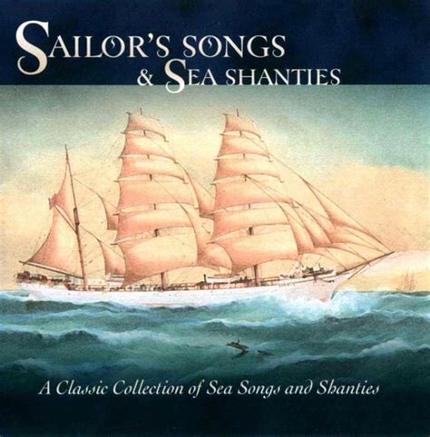 Sailor's Songs and Sea Shanties | CD Album | Free shipping over £20 ...