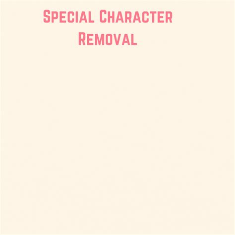 Special character cleaner - Special Character Removal
