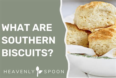 What Are Southern Biscuits? (Explained for Beginners) – Heavenly Spoon