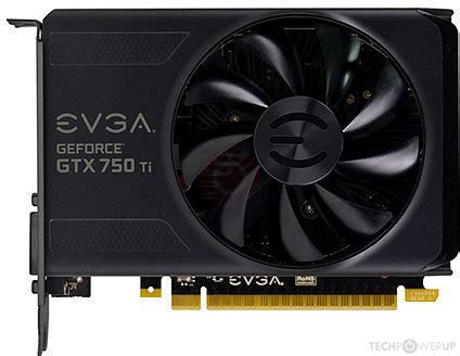 EVGA GTX 750 Ti Specs | TechPowerUp GPU Database