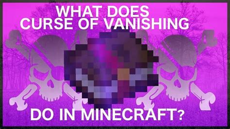 Curse of Vanishing in Minecraft: Everything players need to know