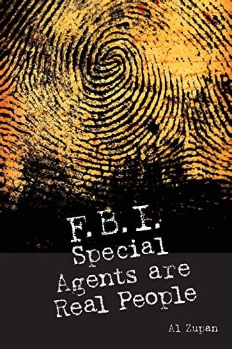 FBI Special Agents Are Real People : True Stories from Everyday Life of ...