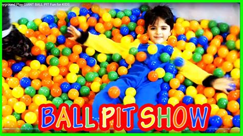 The Ball Pit Show Indoor Playground Play GIANT BALL PIT Fun for KIDS ...