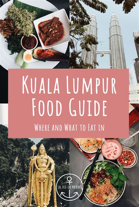 Food Guide to Kuala Lumpur - What and Where to Eat! - La Vie En Marine ...