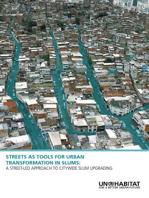 Streets as Tools for Urban Transformation in Slums | Slum | Urbanization