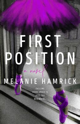 First Position by Melanie Hamrick | Goodreads