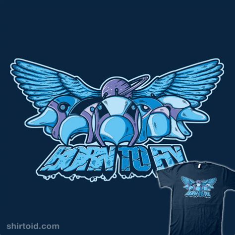 Born To Fly - Shirtoid