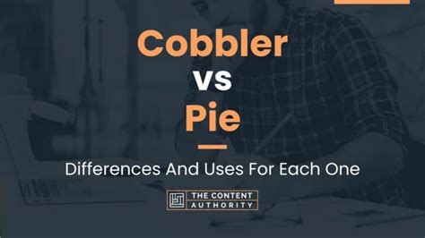 Cobbler vs Pie: Differences And Uses For Each One