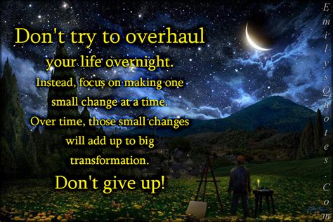 Don't try to overhaul your life overnight. Instead, focus on making one small change at a time ...