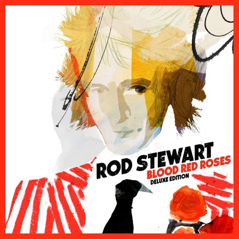 Rod Stewart - Blood Red Roses (Deluxe Version) Lyrics and Tracklist ...