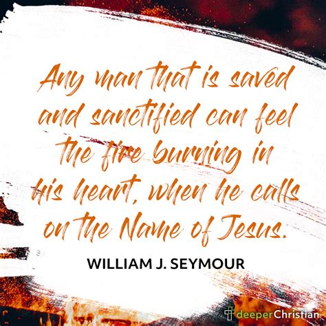 Saved and Sanctified – William J. Seymour | Deeper Christian Quotes