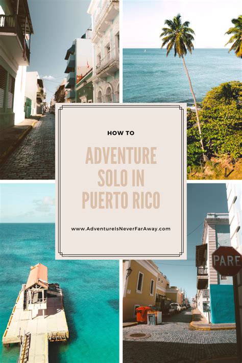 How to Adventure Solo in Puerto Rico - Adventure is Never Far Away