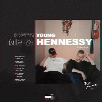 Pretty Young – Me & Hennessy Lyrics | Genius Lyrics