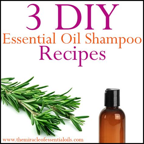 DIY Shampoo with Essential Oils – 3 Recipes - The Miracle of Essential Oils