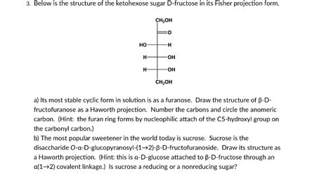 SOLVED: Below is the structure of the ketohexose sugar D-fructose in its Fisher projection form ...