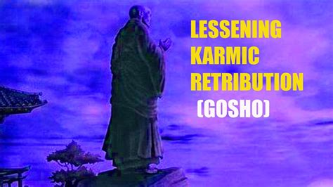 Lessening the Karmic Retribution (GOSHO) - YouTube