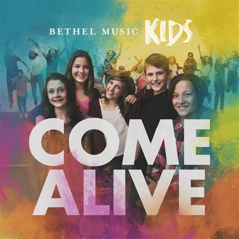 Bethel Music Kids: Come Alive - Bethel Music