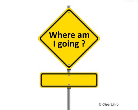 Sign Where Am I Going Png Transparent Clipart Min