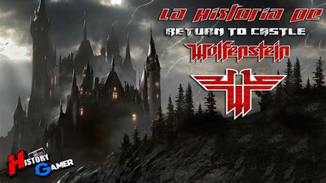 La Historia De Return to Castle Wolfenstein │ History Gamer - YouTube