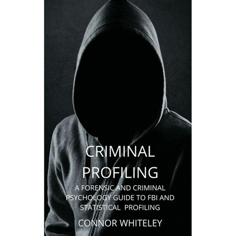 Introductory: Criminal Profiling: A Forensic and Criminal Psychology ...