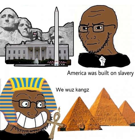 we wuz kangz - Meme by Iosif_Stalin :) Memedroid