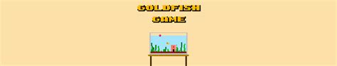 Goldfish Game by basklein