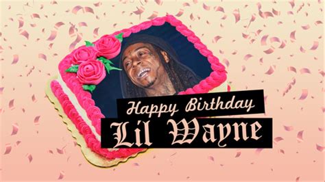 A Year of Lil Wayne: Happy Birthday Lil Wayne!