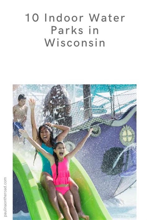 10 Best Indoor Water Parks in Wisconsin - Paulina on the road