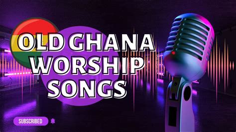 2023 Old Ghana Gospel Worship Songs: Powerful Compilation of Uplifting Praise and Worship Music ...