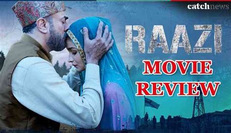 Raazi Movie Review: Alia Bhatt shines the most in the journey of a spy and a daughter | Catch News