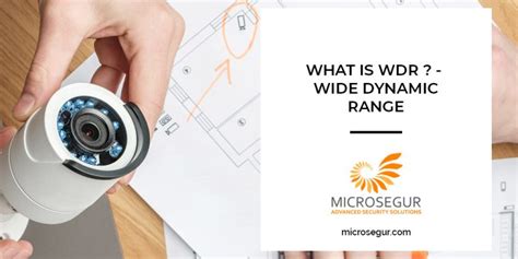 What is WDR (Wide Dynamic Range) - Blog Seguridad Microsegur