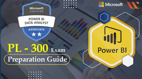 Preparation Guide: PL-300 Exam - MS Power BI Data Analyst